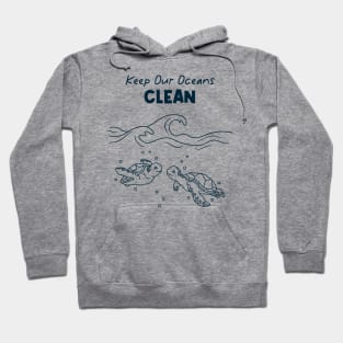 Keep Our Oceans Clean Hoodie